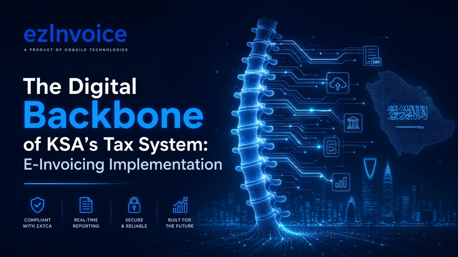 The Digital Backbone of KSA's Tax System: E-Invoicing Implementation