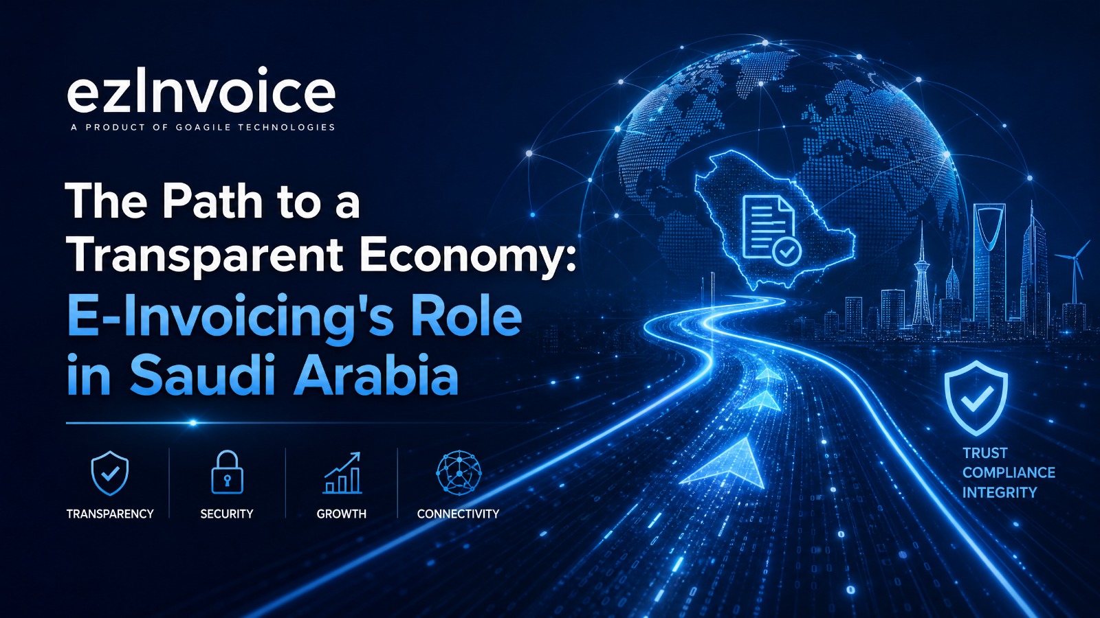 The Path to a Transparent Economy: E-Invoicing's Role in Saudi Arabia